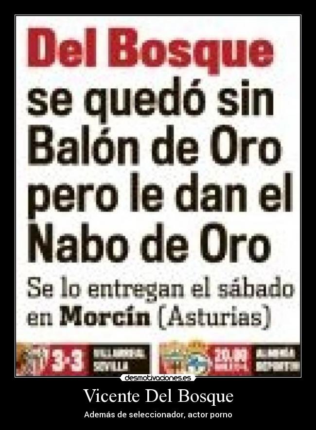 Vicente Del Bosque - Además de seleccionador, actor porno