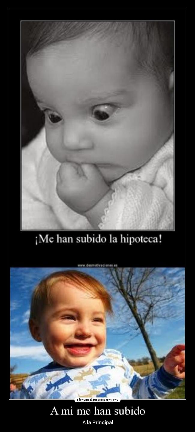 A mi me han subido -