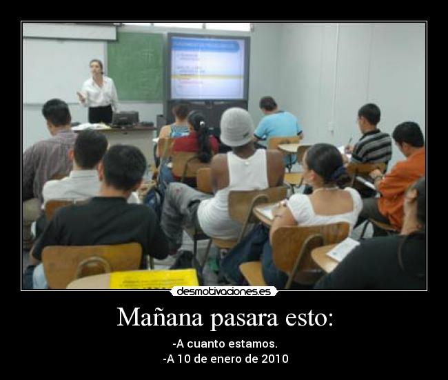 Mañana pasara esto: - 