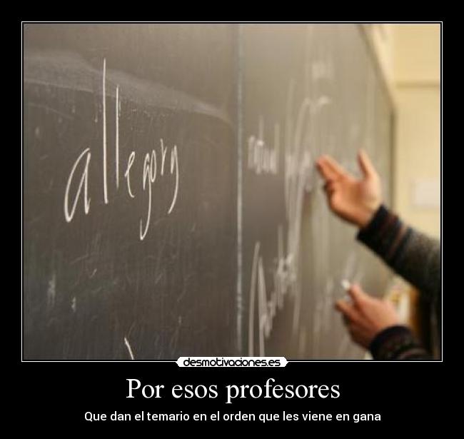 Por esos profesores -