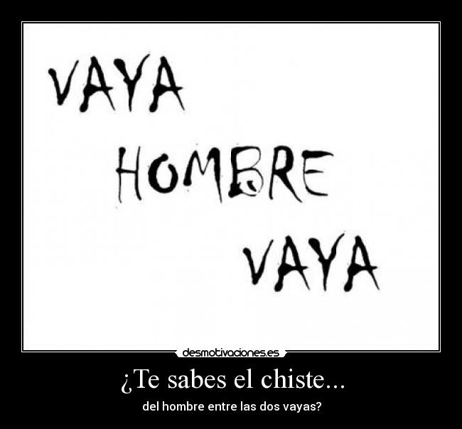 ¿Te sabes el chiste... -