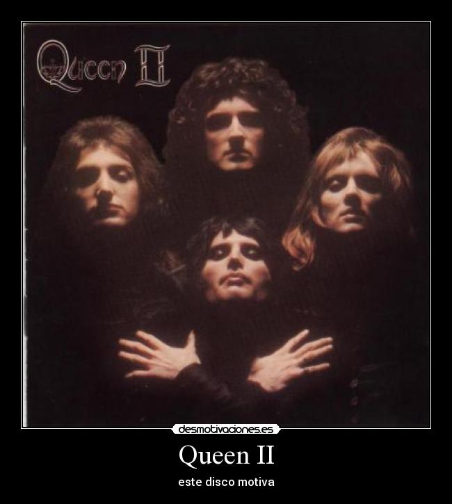 Queen II - este disco motiva
