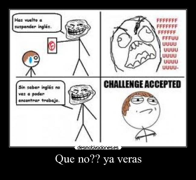 carteles challenge acepted desmotivaciones