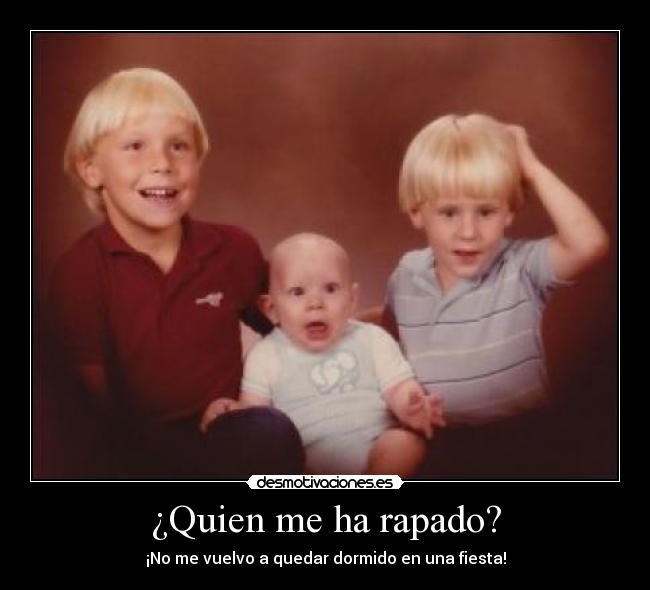 ¿Quien me ha rapado? -