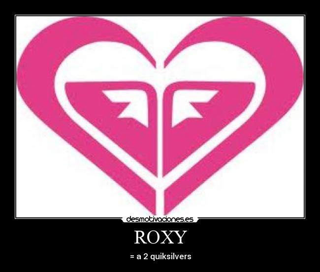 ROXY -