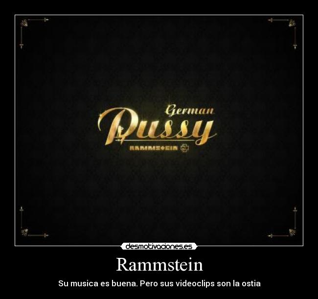 carteles rammstein pussy desmotivaciones