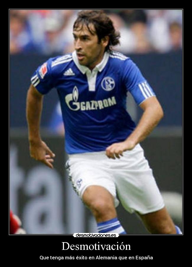 carteles raul gonzalez schalke 04 alemania desmotivaciones
