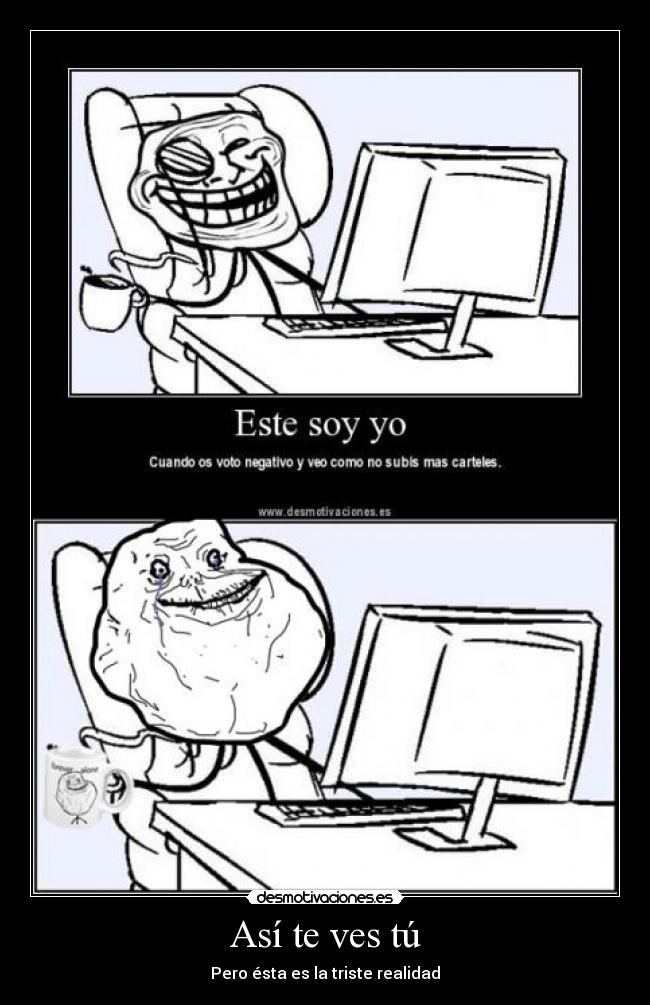 carteles troll forever alone fuckyeah desmotivaciones