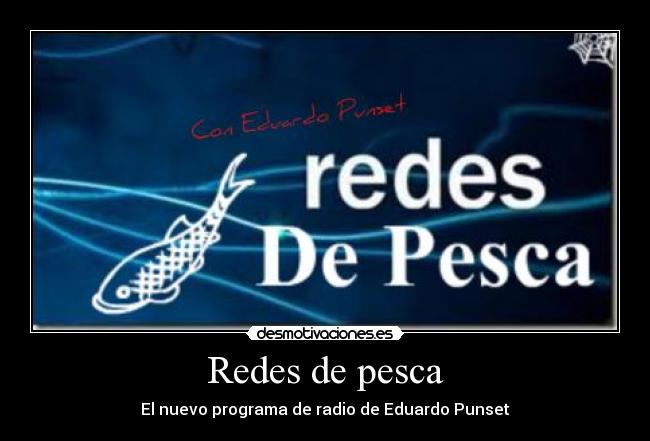 Redes de pesca - El nuevo programa de radio de Eduardo Punset