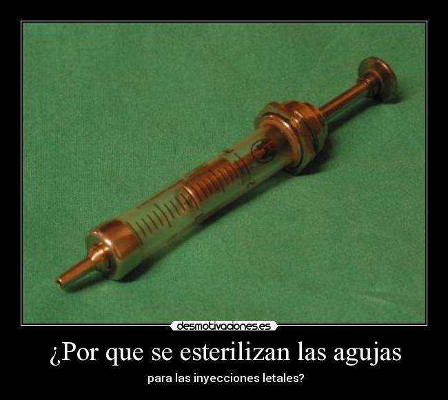 ¿Por que se esterilizan las agujas -