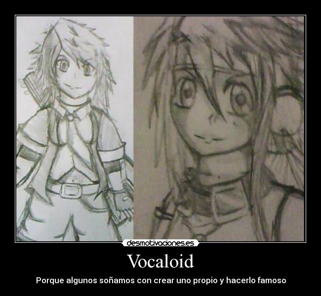 Vocaloid - Porque algunos soñamos con crear uno propio y hacerlo famoso