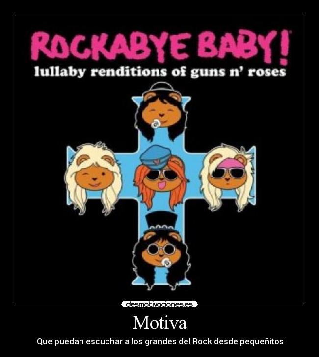 Motiva - Que puedan escuchar a los grandes del Rock desde pequeñitos