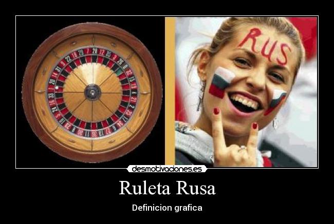 Ruleta Rusa - Definicion grafica