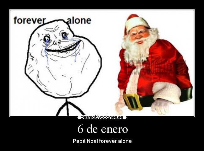 6 de enero - Papá Noel forever alone
