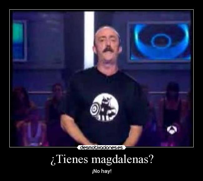 ¿Tienes magdalenas? - 