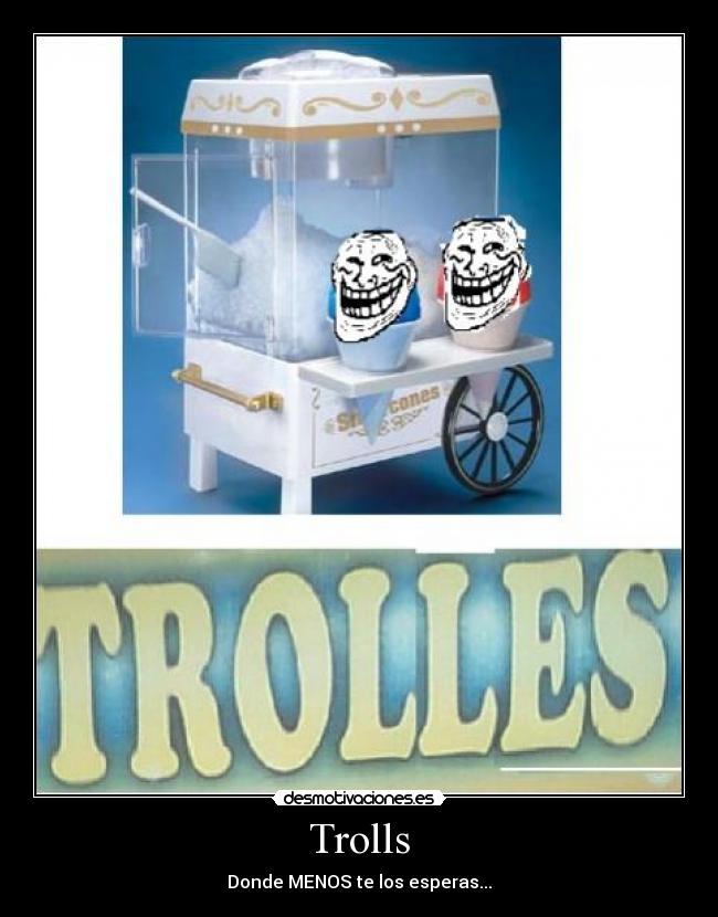 Trolls - Donde MENOS te los esperas...