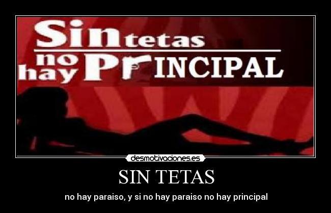 SIN TETAS - no hay paraiso, y si no hay paraiso no hay principal