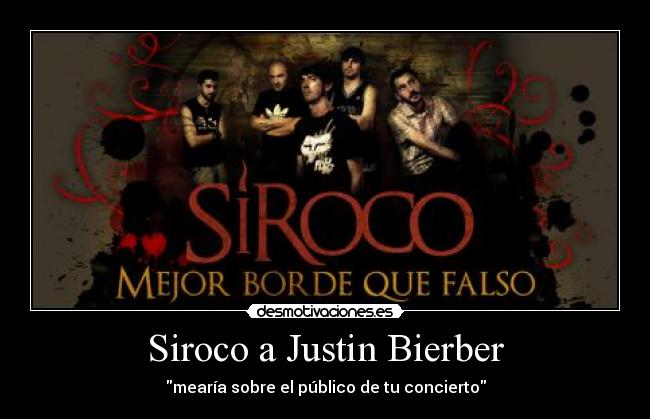 Siroco a Justin Bierber -