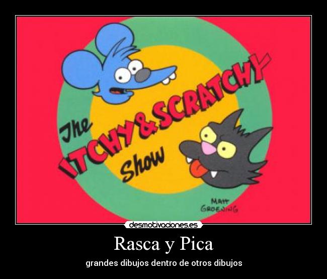 Rasca y Pica - grandes dibujos dentro de otros dibujos