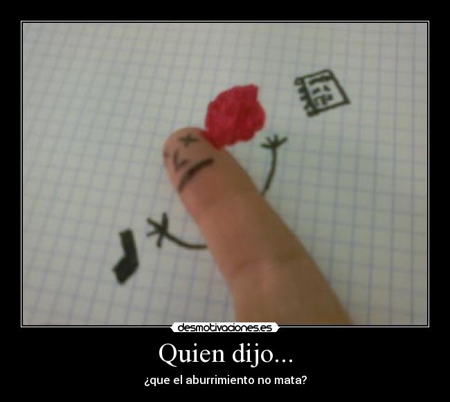 Quien dijo... -