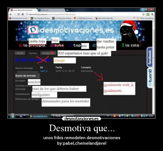 Desmotiva que... - unos frikis remodelen desmotivaciones
by:pabel,chemelandjavel