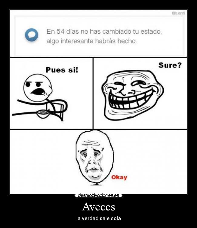 Aveces - la verdad sale sola
