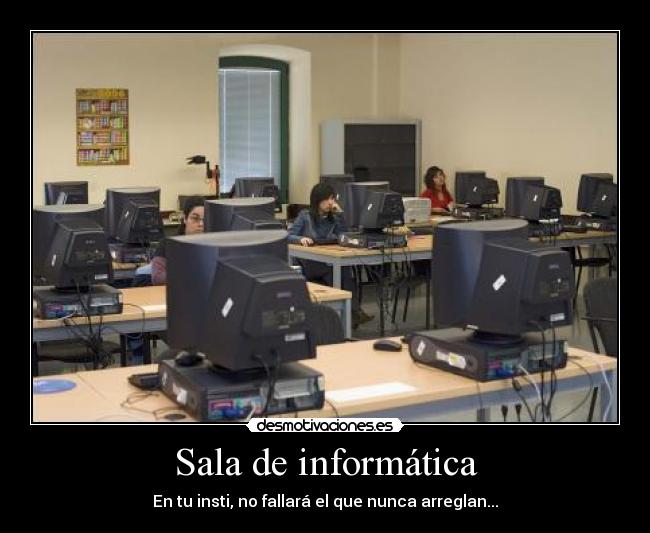 Sala de informática - En tu insti, no fallará el que nunca arreglan...