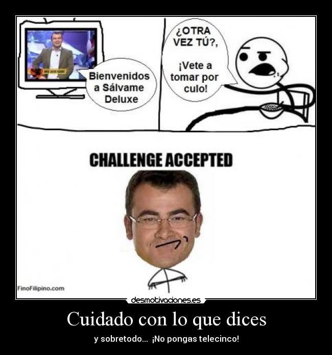 Cuidado con lo que dices -