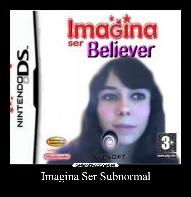 Imagina Ser Subnormal -