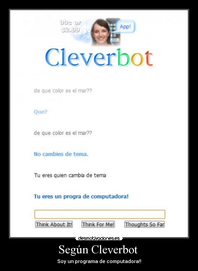 Según Cleverbot -
