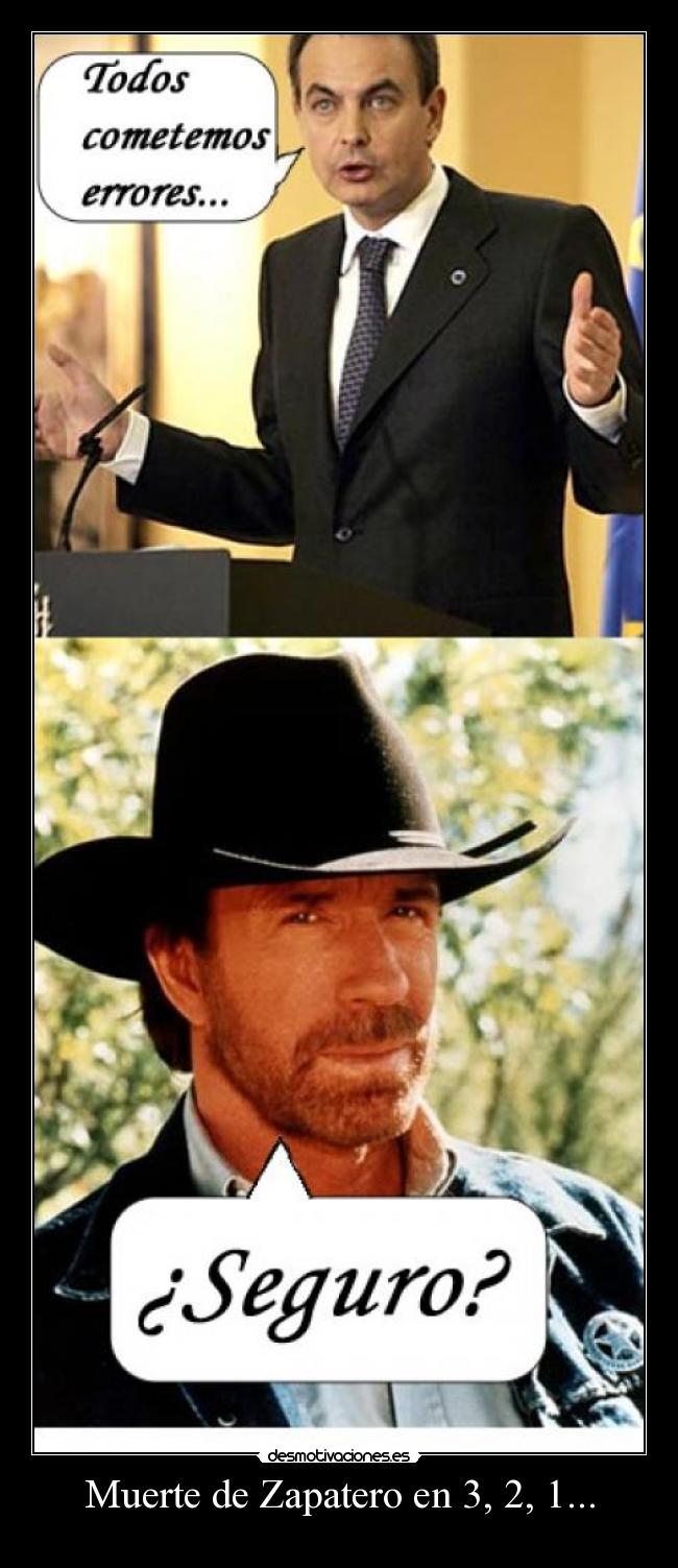 Muerte de Zapatero en 3, 2, 1... -