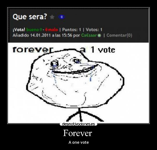 Forever  - A one vote