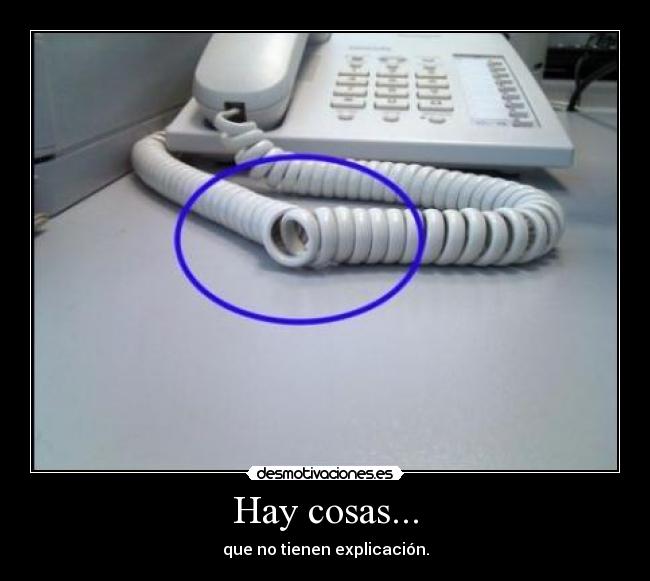 Hay cosas... -