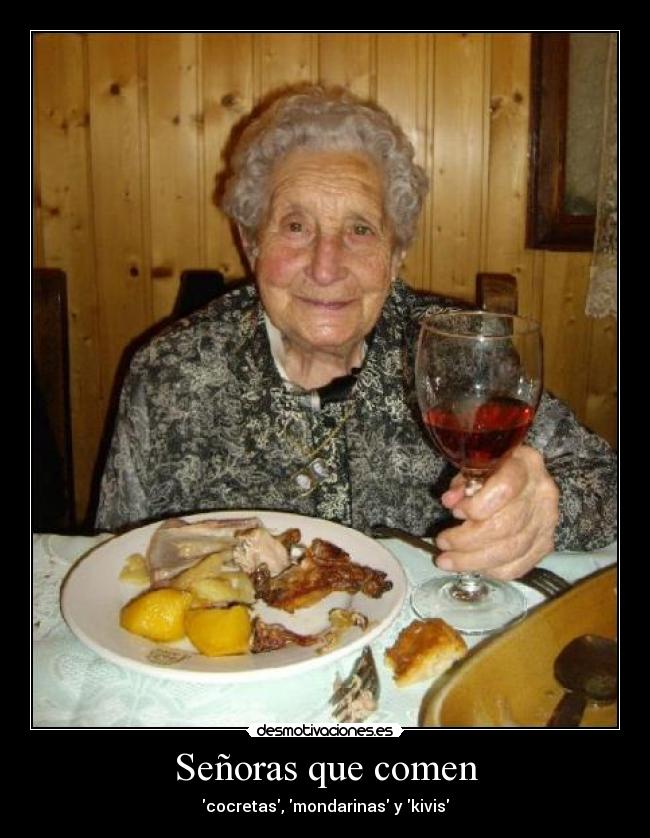 Señoras que comen - cocretas, mondarinas y kivis
