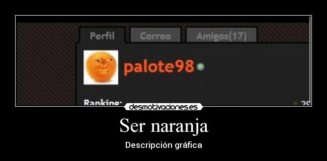 Ser naranja - 