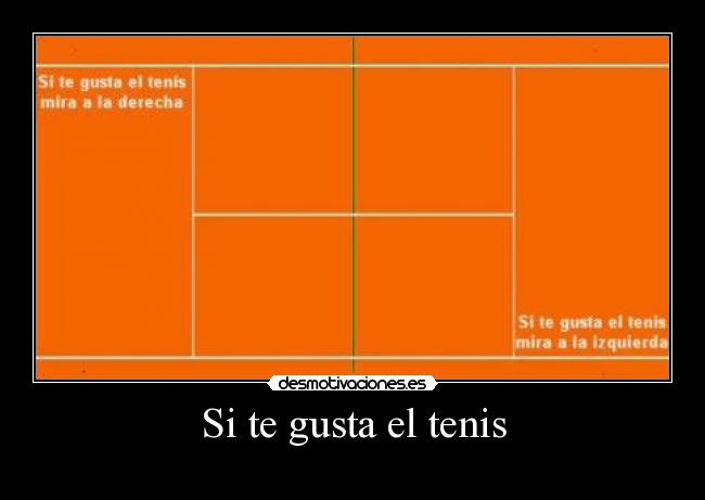 Si te gusta el tenis - 