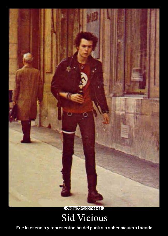 Sid Vicious - Fue la esencia y representación del punk sin saber siquiera tocarlo