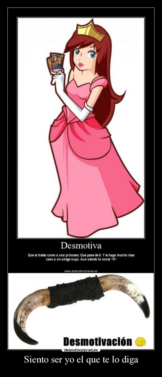 Siento ser yo el que te lo diga -