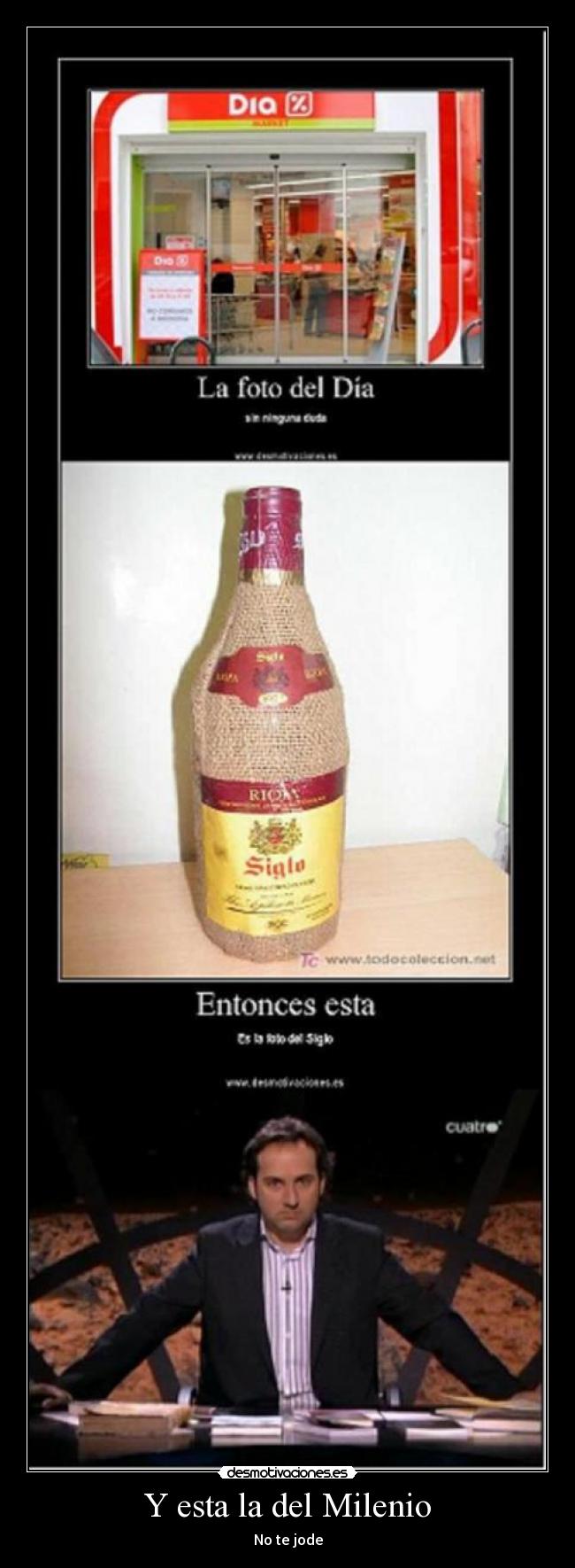 Y esta la del Milenio - No te jode