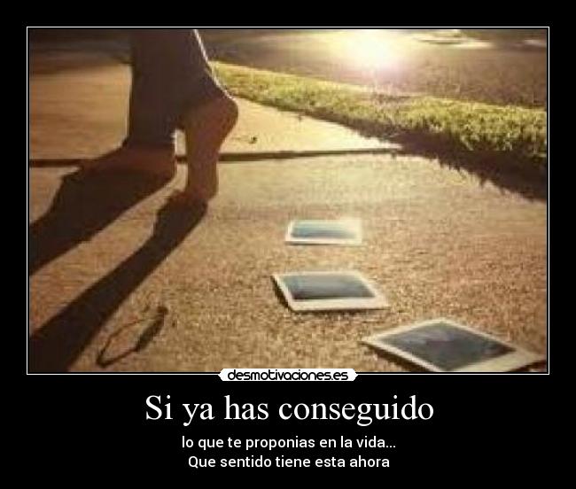 Si ya has conseguido -