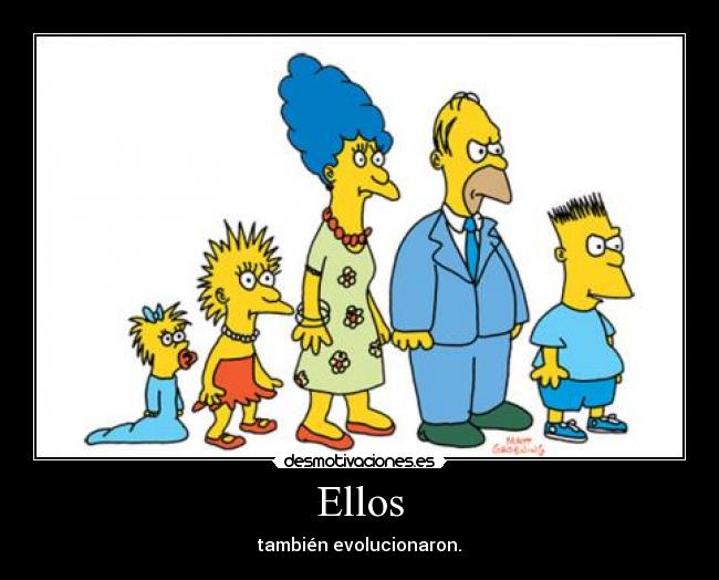 Ellos - también evolucionaron.