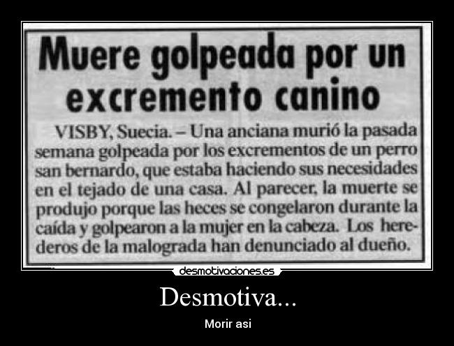 Desmotiva... - Morir asi