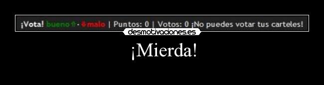 ¡Mierda! - 