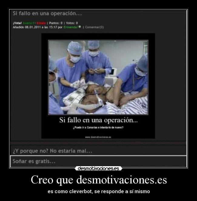 Creo que desmotivaciones.es - es como cleverbot, se responde a sí mismo