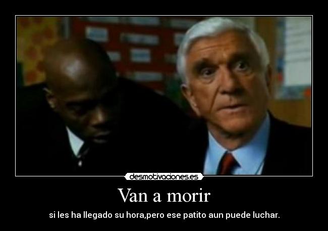 Van a morir - 
