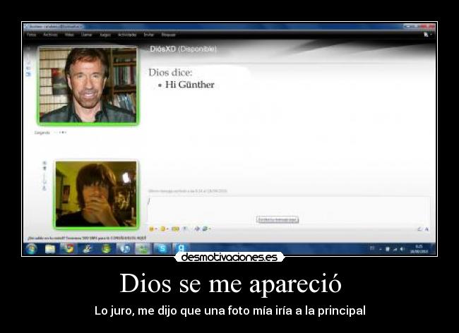 Dios se me apareció - Lo juro, me dijo que una foto mía iría a la principal