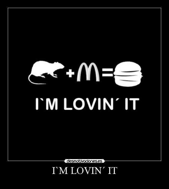 I`M LOVIN´ IT -