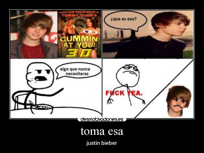 toma esa - justin bieber