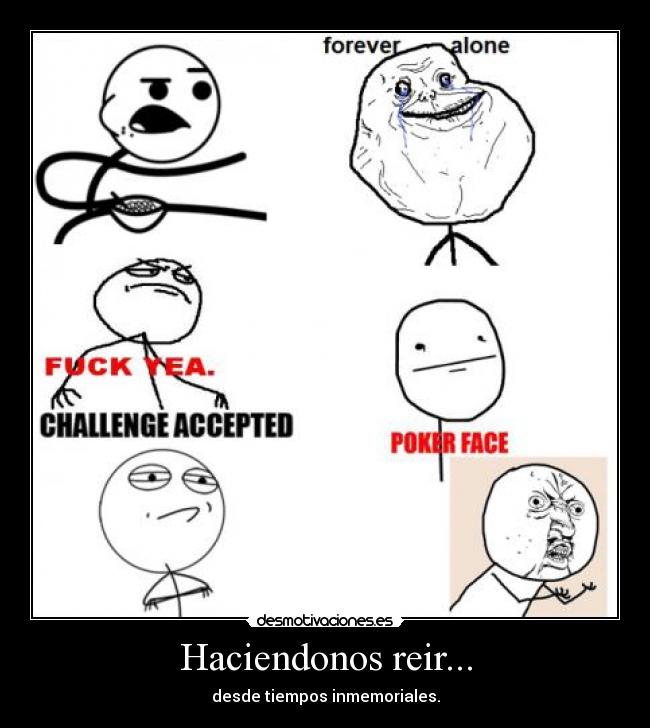 Haciendonos reir... - desde tiempos inmemoriales.