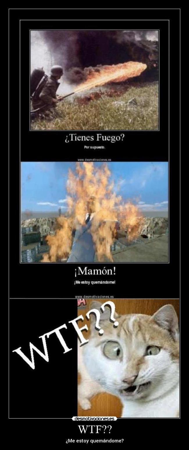 WTF?? - ¿Me estoy quemándome?